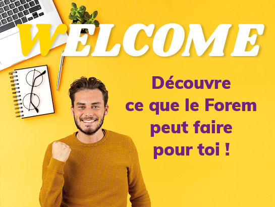 Welcome, découvre ce que le Forem peut faire pour toi
